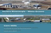 Jaciara Bioenergia - Mato Grosso - ConnectAmericas...Printed in January / 2020 | Impresso em Janeiro de 2020 A evolução do setor de biocombustíveis Corn Mills Inovating to lead