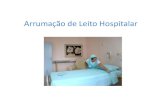 Arrumação de Leito Hospitalar - Portal IDEA · 2020. 1. 8. · 03 -Colocar o material no carrinho de banho ou mesa de cabeceira; 04 -Retirar a roupa de cama suja e colocá-los no