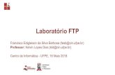 Laboratório FTPkld/labs/Laboratorio_FTP.pdf · 2018. 5. 17. · $ ftp IP_servidor ou $ ftp localhost Aqui, 192.168.25.15 é o endereço IP do meu servidor FTP ou você pode utilizar
