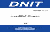 DNIT - Governo do Brasil...1974, incorpora o que há de mais moderno em técnicas de conservação rodoviária, apoiando-se para tal em diversos outros Manuais técnicos específicos,