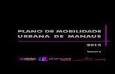 PLANO DE MOBILIDADE URBANA DE MANAUS · 2016. 1. 27. · PREFEITURA DE MANAUS PLANO DE MOBILIDADE URBANA DE MANAUS - 2015 4 ÍNDICE DE TABELAS Tabela 1: Capacidade unitária dos VLTs
