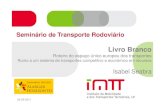 Livro Branco - IMT, IPLivro Branco Roteiro do espaço único europeu dos transportes Seminário de Transporte Rodoviário 26-05-2011 Rumo a um sistema de transportes competitivo e