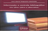 INFORMAÇÃO E CONTROLE BIBLIOGRÁFICO - Faeterj-Rio · 2015. 6. 19. · ISBN 85-7139-462-8 1. Bibliotecomonia 2. Cibernética 3. Controle bibliográ fico 4. Informação - Sistemas