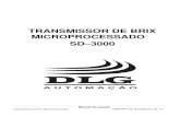 TRANSMISSOR DE BRIX MICROPROCESSADO SD–3000 · 2017. 11. 6. · Introdução Obrigado por ter escolhido nosso TRANSMISSOR DE BRIX MICROPROCESSADO SD– 3000. Para garantir o uso
