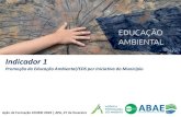 Indicador 1 - ECOXXI · 2018. 2. 28. · Sub-indicador B Projetos de Educação Ambiental O que avalia 1B1 – Nome do projeto 1B3 – Descrição do projeto, com indicação dos