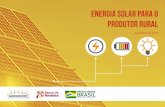 ENERGIA SOLAR PARA O PRODUTOR RURAL Sebrae/UFs/RN... · 2020. 5. 12. · A energia solar foto-voltaica (FV) é considerada uma alternativa energética muito promissora para enfrentar