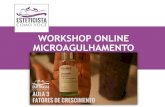 WORKSHOP ONLINE MICROAGULHAMENTO Workshop Online de Microagulhamento â€“Aula 3 Estudos tem demonstrado
