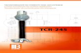 TCR-245 - Balteau · 2018. 3. 23. · TRANSFORMADOR DE CORRENTE PARA USO EXTERIOR Current transformer for outdoor application Transformador de corriente para uso intemperie. CARACTERÍSTICAS