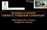 Introdução ao AutoCAD Capitulo II: Configuração e Organizaçãotavares/ensino/CFAC/Downloads...Introdução ao AutoCAD® @2015 JST/JOF Capitulo II: Configuração e Organização