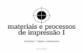 Conteúdo 7 - Papéis e acabamentosrafaelhoffmann.com/.../conteudo_07_papeis_acabamentos.pdf · 2019. 9. 13. · impresso. materiais e processos de impressão I : professor Rafael
