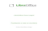 LibreOffice Para Leigos...Klaibson Natal Ribeiro Borges Feedback Por favor, direcione qualquer comentário ou sugestão sobre este documento para: klaibson@gmail.com 3 Uma Palavra