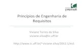 Princípios de Engenharia de Requisitosviviane.silva/2012.1/es1/util/aula5.pdf · 10 princípios de engenharia de requisitos III/III Princípio 7: Mantenha o foco – Evite que o