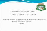 Apresentação do PowerPoint - CEE-CE · 2018. 6. 29. · Quadro geral da grade curricular FOCO EIXO TEMÁTICO DISCIPLINA CARGA HORÁRIA FORMADOR P S.P. 1)Organização Pedagógica