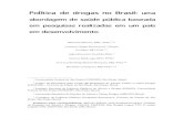 Política de drogas no Brasil: uma abordagem de saúde ......Política de drogas no Brasil: uma abordagem de saúde pública baseada em pesquisas realizadas em um país em desenvolvimento