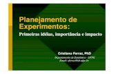 Planejamento de Experimentosrmcrs/ESAP/arquivos/Planejamento... · 2008. 6. 5. · Title: Planejamento de Experimentos: Author: Cristiano Ferraz Created Date: 6/5/2008 9:50:10 AM