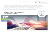 ANÁLISE DE RISCO - IFB · Diretores comerciais, gerentes e subgerentes, analistas de risco, analistas de crédito, centros de empresas, gestores de cliente, elementos das áreas
