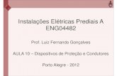 Instalações Elétricas Prediais A ENG04482luizfg/disciplinas_IEPrediais... · 2012. 10. 31. · Exemplo: disjuntores, fusíveis e relés térmicos, por exemplo. ... A densidade