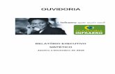 OUVIDORIA · Ouvidoria - PROUVI disponibiliza aos dirigentes e diversas áreas da Empresa relatórios periódicos para acompanhamento e subsídio na adoção de medidas e estratégias