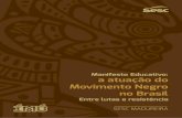 Manifesto Educativo: a atuação do Movimento Negro no Brasil · 2020. 9. 22. · lecimento do bem estar social, bem como, o estabelecimento de uma sociedade mais justa e racialmente