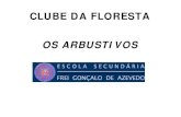 CLUBE DA FLORESTA fotos Actividades Clubes/clubes0708/210-arbustivos...Microsoft Word - CLUBE DA FLORESTA fotos Actividades.doc Author pc Created Date 6/17/2008 11:01:36 AM ...