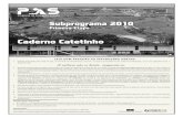 Caderno Catetinho · 2020. 8. 8. · UnB/CESPE – PAS 1.ª ETAPA Subprograma 2010 – Primeira Etapa Caderno Catetinho – 1 – PARTE I - LÍNGUA ESPANHOLA Texto para los ítems