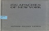 eAPACHES OF NEWYORK · 2011. 11. 2. · PREFACE andholdstheothertwotogetherwhilekeepingthem apart. ALFREDHENRYLEWIS. NEWYORKCITY,Dec.22,1911.