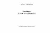 Heitor VILLA-LOBOS · 2020. 10. 30. · primordial pour la suite de sa carrière. Dans les années 30, Villa-Lobos, compositeur déjà respecté, se dévoue à la politique et à