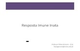 Resposta Imune Inata - Flávio Gimenisflaviogimenis.com.br/wp-content/uploads/2018/12/5...A imunidade inata é a primeira linha de defesa contra infecções. As células e moléculas