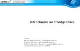 Introdução ao PostgreSQLsertie.fct.unesp.br/wp-content/uploads/2017/10/6... · • Para iniciar uma sessão com um banco de dados chamado “postgres”, devemos abrir uma sessão