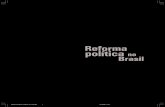 Reforma Pol.tica no Brasil 01 272 - WordPress.com · Sistema Eleitoral 128 Antônio Octávio Cintra Lista Aberta – Lista Fechada 133 Jairo Nicolau Número e Distribuição de Cadeiras