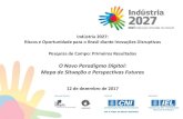 O Novo Paradigma Digital: Mapa de Situação e Perspectivas ......Riscos e Oportunidade para o Brasil diante Inovações Disruptivas Pesquisa de Campo: Primeiros Resultados O Novo