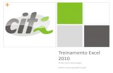 Treinamento Excel 2010tcam/Excel/Treinamento Excel... · 2011. 5. 20. · Treinamento Excel 2010 Thalles Cezar Montenegro thalles.montenegro@citi.org.br +