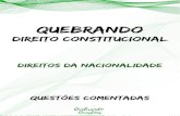 Questões comentadas: Direitos da Nacionalidade...05) Acerca da nacionalidade a Constituição Federal dispõe que A) aos portugueses com residência permanente no país; se houver