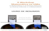 II Workshop Matemática na UMa · 17:20 { 17:40 Algebra aplicada a Teoria de C odigos ( Jorge N elio Ferreira). 17:40 { 18:00 Aplica˘c~ao da Teoria Vetorial do Sinal no Processamento