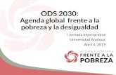ODS 2030 - Anahuac · Metas del ODS 1: Fin de la pobreza 1.1 De aquí a 2030, erradicar para todas las personas y en todo el mundo la pobreza extrema (con menos de 1.25 USD al día)