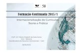 Formação Continuada 2015/1 - Univali · 2015. 2. 20. · Profª. Drª. Maria Elizabeth da Costa Gama Vice –Reitorias Coordenadoria de Assuntos Internacionais –CoAI 05/02/2015