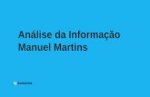 Análise da Informação Manuel Martins · 2020. 5. 13. · chave secreta como entrada e produz um código de autenticação. (C) precisa ser combinada de alguma forma com uma chave