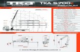 TKA 5 Alcance máximo vertical - 3H0M 10.6 m Alcance máximo horizontal 3H - 0M 8.0 m Alcance hidráulico vertical 3H - 0M 10.6 m Alcance hidráulico horizontal 3H - 0M 8.0 m Abertura
