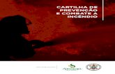CARTILHA DE PREVENÇÃO E COMBATE A INCÊNDIO...Bombeiros Militar do Estado de Mato Grosso (CBMMT), criaram as dicas de segurança para uma colheita segura. • Construir e manter