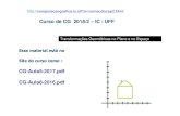 Curso de CG 2018/2 – IC / UFFaconci/Transformacoes2D-3D.pdf · 2018. 9. 8. · Efeito em um ponto no infinito M=(1 0 0 0 1 0 p q 1)(x y 0) =(x y px+qy) Pontos de Fuga •Um ponto