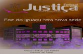 Foz do Iguaçu terá nova sede - Justiça Federal do Paraná · 2020. 4. 21. · De certa forma, as pessoas ficam porque as instituições as incorporam ... Juizado Especial Federal