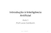 Introdução à Inteligência ArtificialAula 1 - 14/08/2017 Agindo de forma humana (anos 50 –70): Teste de Turing •Para passar no teste, o computador precisaria ter como capacidades: