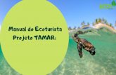 Projeto TAMAR: Manual do Ecoturistaecos.bio.br/.../04/Manual-Ecoturista-TAMAR-2019-01-05.pdf2019/01/05  · Projeto TAMAR: D o c u m e nto s : É o b r i g a tó r i o l e v a r u