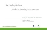Sacos de plásticoccipd.pt/.../uploads/newsletter/16-02-18/SacosDePlastico.pdf · 2016. 2. 18. · Sacos de plástico leves - É proibida, com exceção do logótipo ou denominação