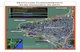 31 de Dezembro de 2015 - Prefeitura de Florianópolis · 2015. 12. 28. · 31 de Dezembro de 2015 20 horas Desvio na Praça Celso Ramos 20 horas Desvio para Marginal 22 horas Desvio