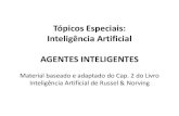 Tópicos Especiais: Inteligência Artificial Ricardo Antonello...Tópicos Especiais: Inteligência Artificial AGENTES INTELIGENTES Material baseado e adaptado do Cap. 2 do Livro Inteligência