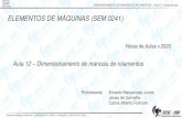 ELEMENTOS DE MÁQUINAS (SEM 0241) - USP...Catálogo Geral SKF, p. 50-51 Elementos de Máquina (SEM 0241) – MASSAROPPI E, LIRANI J, CARVALHO J, FORTULAN CA (2020) São Carlos DIMENSIONAMENTO