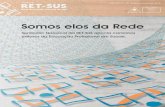 Somos elos da Rede - RET-SUS · 2015. 6. 30. · (Conae 2014), realizada de 19 a 23 de novembro, em Brasília, sob o tema O Plano Nacional de Educação (PNE) na articulação do