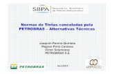 Normas de Tintas canceladas pela PETROBRAS –Alternativas … · 2019. 11. 15. · 250 µm N-2680 250 µm 500 µm. Alternativasparaa N-1202 Testes de Laboratório ... N-1513 (Alumínio
