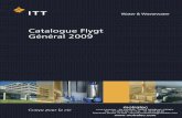 2009 Catalogue Flygt Général 2009 Général Flygt...aux professionnels. Vous les reconnaîtrez à leur panonceau CANAL FLYGT. Pour plus d’informations sur les pompes et solutions